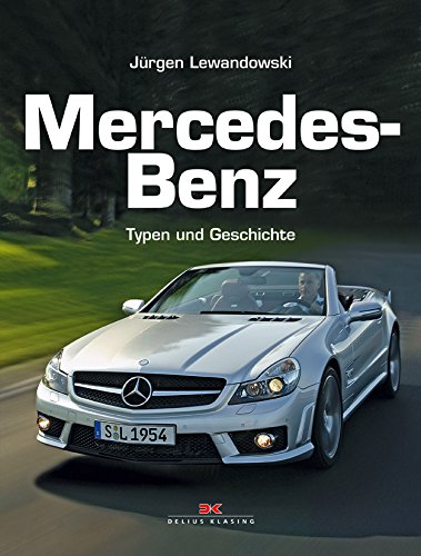 Imagen de archivo de Mercedes-Benz - Typen und Geschichte a la venta por medimops
