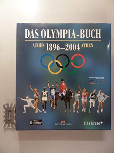Das Olympia-Buch Athen 1896 - 2004 Athen - Kühner, Holger [Red.]