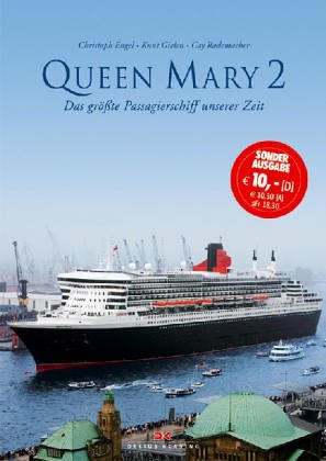 Stock image for Queen Mary 2 : Das grsste Passagierschiff unserer Zeit for sale by Buchhandlung Gerhard Hcher