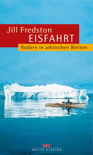 Stock image for Eisfahrt. Rudern in arktischen Breiten for sale by medimops