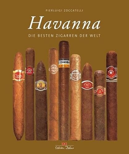 Havanna: Die besten Zigarren der Welt - Zoccatelli, PierLuigi:  9783768816595 - AbeBooks