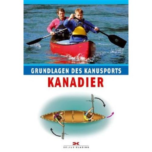 Stock image for Kanadier. Grundlagen des Kanusports for sale by medimops