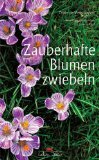 Zauberhafte Blumenzwiebeln (9783768817288) by Christine MÃ¶ssel; Joelle C. Mayer; Gilles Le Scanff