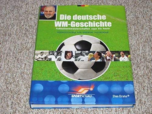 Die deutsche WM-Geschichte