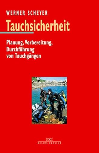 Stock image for Tauchsicherheit. Planung, Vorbereitung, Durchfhrung von Tauchgngen for sale by medimops