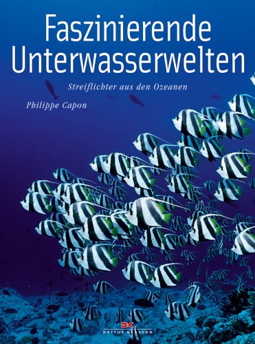 9783768818001: Faszinierende Unterwasserwelten: Streiflichter aus dem Ozean