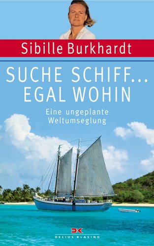 Stock image for Suche Schiff.Egal Wohin for sale by Star Canyon Books