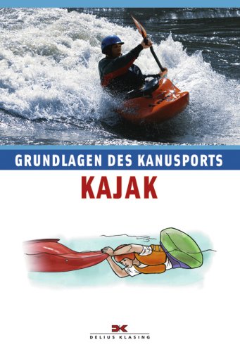 Stock image for Kajak: Grundlagen des Kanusports for sale by medimops