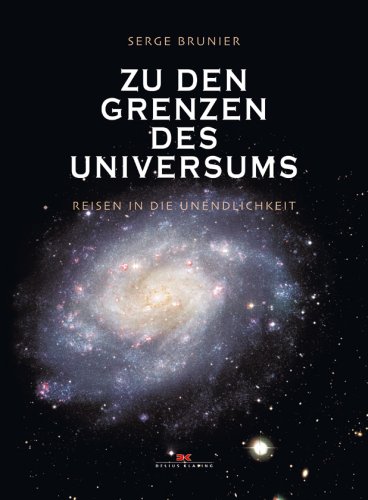 Zu den Grenzen des Universums (9783768819473) by Serge Brunier