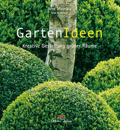 9783768824217: GartenIdeen: Kreative Gestaltung grner Rume