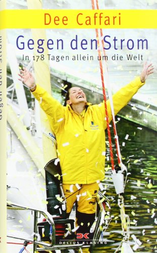 Stock image for Gegen den Strom: In 178 Tagen allein um die Welt for sale by medimops