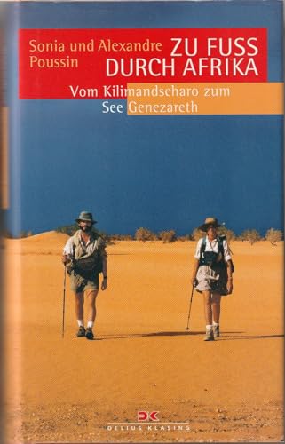 Zu Fuss durch Afrika - Vom Kilimandscharo zum See Genezareth.