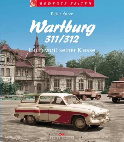 Beispielbild fr Wartburg 311/312: Ein Favorit seiner Klasse zum Verkauf von medimops