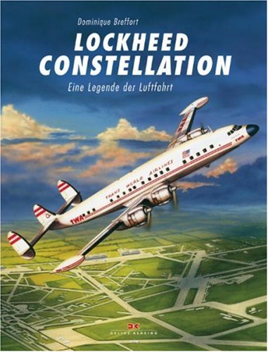 Stock image for Lockheed Constellation: Eine Legende der Luftfahrt for sale by medimops