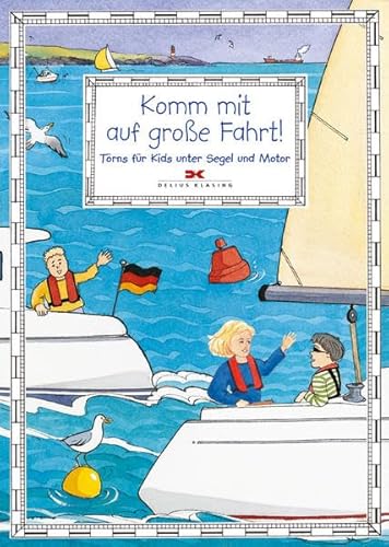 Beispielbild fr Komm mit auf groe Fahrt!: Trns fr Kids unter Segel und Motor zum Verkauf von medimops