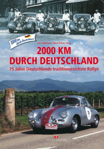9783768825559: 2000 km durch Deutschland: 75 Jahre Deutschlands traditionsreichste Rallye
