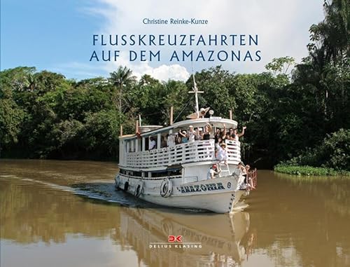 9783768826358: Flusskreuzfahrten auf dem Amazonas