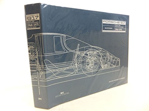Walter Nher (Autor) Ferdinand Pich Porsche Museum - Porsche 917: Archiv und Werksverzeichnis 1968 - 1975