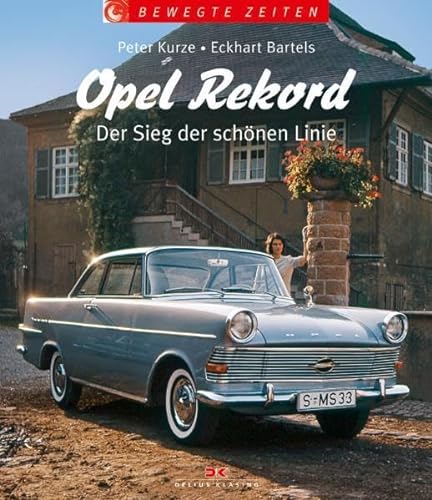9783768826532: Opel Rekord: Der Sieg der schnen Linie