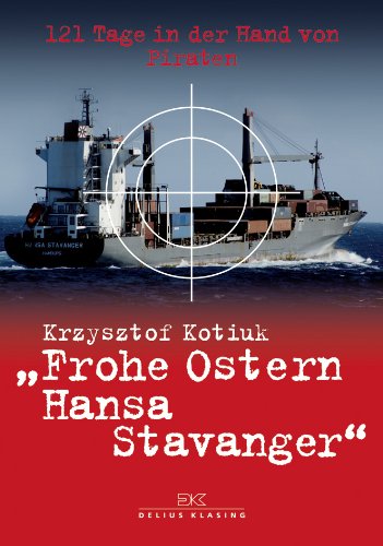 Frohe Ostern Hansa Stavanger: 121 Tage in der Hand von Piraten 121 Tage in der Hand von Piraten
