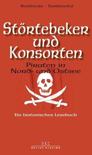 Beispielbild fr Strtebeker und Konsorten: Piraten in Nord- und Ostsee. Ein historisches Lesebuch zum Verkauf von medimops