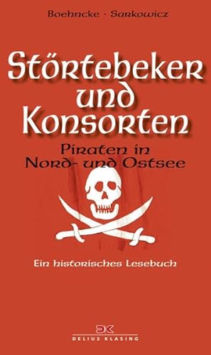 Stock image for Strtebeker und Konsorten: Piraten in Nord- und Ostsee. Ein historisches Lesebuch for sale by medimops