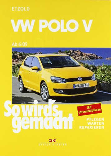 9783768831529: So wird's gemacht. VW Polo ab 6/09: 60-105 PS und Diesel 75-105 PS