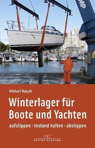 Beispielbild fr Winterlager fr Boote und Yachten: aufslippen - instand halten - abslippen zum Verkauf von medimops