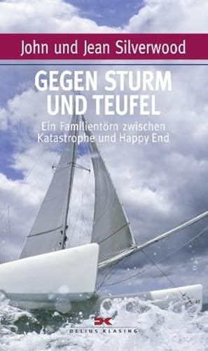 9783768832007: Gegen Sturm und Teufel: Ein Familientrn zwischen Katastrophe und Happy End