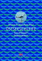 Ostseeschleife: Ein zeitloser Segelsommer - Heyl, MaryAnn, Heyl, Menso