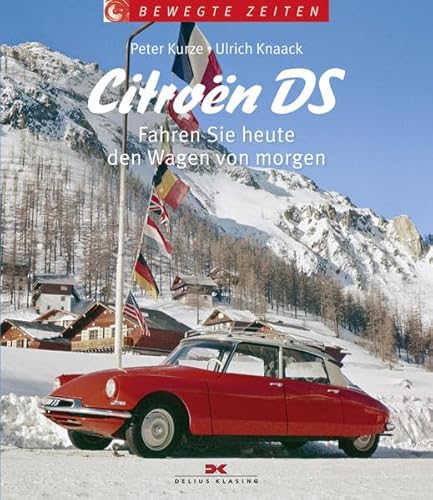 Stock image for Citron DS: Fahren Sie heute den Wagen von morgen for sale by medimops