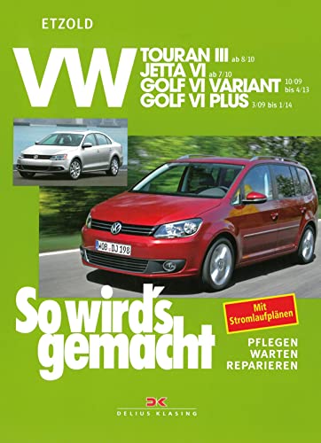 Beispielbild fr VW Touran III (ab 8/10): VW Jetta VI (ab 7/10), VW Golf VI Variannt (ab 10/09), VW Golf VI Plus (ab 3/09) zum Verkauf von medimops