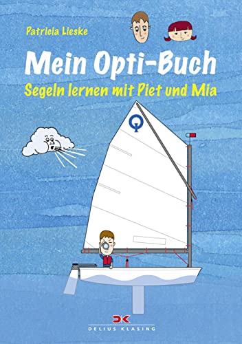 9783768833899: Mein Opti-Buch: Segeln lernen mit Piet und Mia