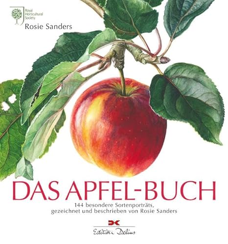 9783768834674: Das Apfel-Buch: 144 besondere Sorten, gezeichnet und beschrieben von Rosie Sanders