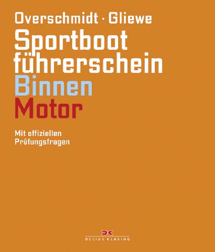 Imagen de archivo de Sportbootfhrerschein Binnen - Motor: Mit offiziellen Prfungsfragen (gltig ab 1. Mai 2012) a la venta por medimops