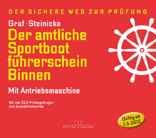 Imagen de archivo de Der amtliche Sportbootfhrerschein Binnen - Mit Antriebsmaschine: Mit den Prfungsfragen und Antworten (gltig ab 1. Mai 2012) a la venta por medimops