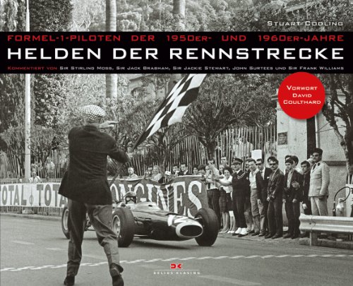 Stock image for Helden der Rennstrecke: Formel-1-Piloten der 1950er- und 1960er-Jahre - Kommentiert von Sir Stirling Moss, Sir Jack Brabham, Sir Jackie Stewart und weiteren for sale by Arbeitskreis Recycling e.V.