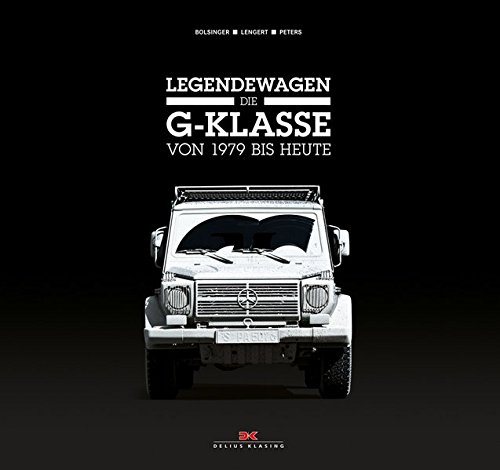9783768835626: Legendewagen - Die G-Klasse: Von 1979 bis heute