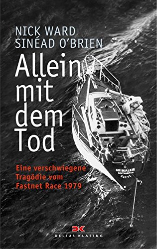 Imagen de archivo de Allein mit dem Tod: Eine verschwiegene Tragdie vom Fastnet Race 1979 a la venta por medimops