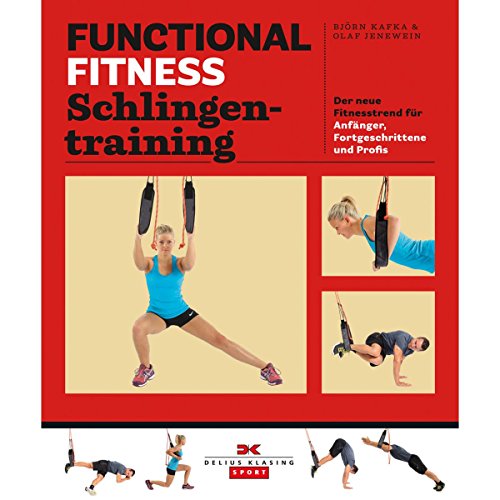 Stock image for Functional Fitness Schlingentraining: Der neue Fitnesstrend fr Anfnger, Fortgeschrittene und Profis for sale by medimops