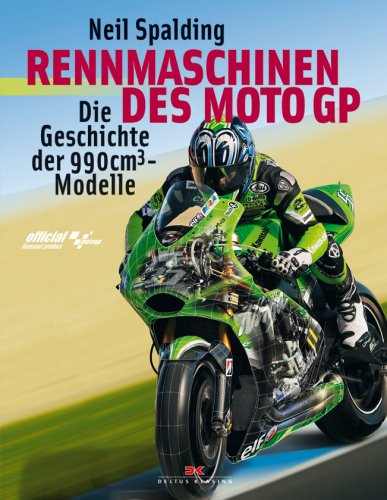 Stock image for Rennmaschinen des MotoGP: Die Geschichte der 990cm -Modelle for sale by Norbert Kretschmann