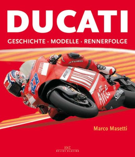 Beispielbild fr Ducati. Geschichte - Modelle - Rennerfolge zum Verkauf von Arbeitskreis Recycling e.V.