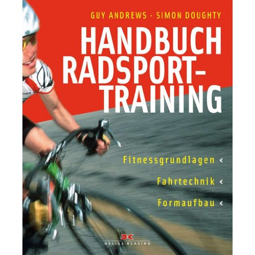 9783768852791: Handbuch Radsporttraining: Fitnessgrundlagen - Fahrtechnik - Formaufbau