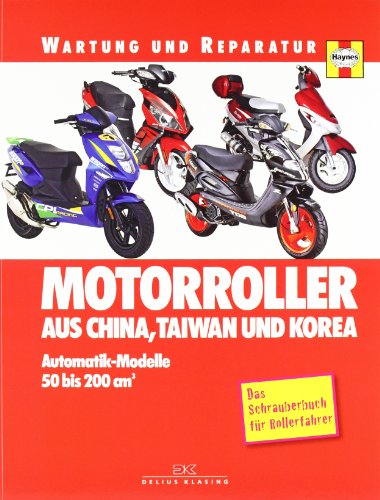 9783768852982: Motorroller aus China, Taiwan und Korea: Automatik-Modelle, 50 bis 200 ccm
