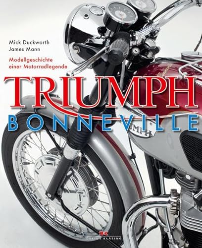Triumph Bonneville : Modellgeschichte einer Motorradlegende