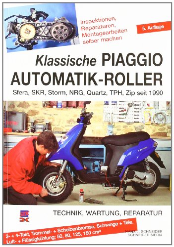 Beispielbild fr Klassische Piaggio Automatik-Roller: Sfera, SKR, Storm, NRG, Quartz, TPH, Zip seit 1990: Sfera, SKR, Storm, NRG, Quartz, TPH, Zip seit 1990. Technik, Wartung, Reparatur zum Verkauf von medimops