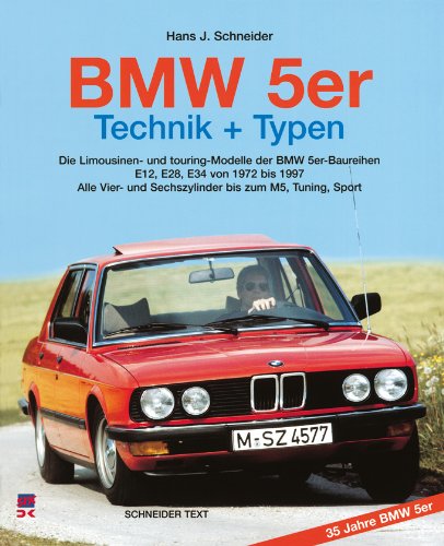 9783768857895: BMW 5er - Technik + Typen: Die Limousinen- und Touring-Modelle der BMW 5er-Baureihen