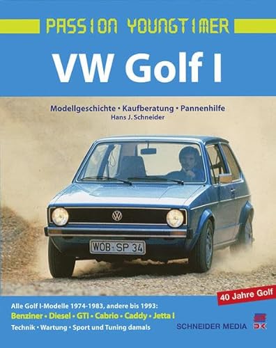 VW Golf I: Modellgeschichte, Kaufberatung, Pannenhilfe (Passion Youngtimer).