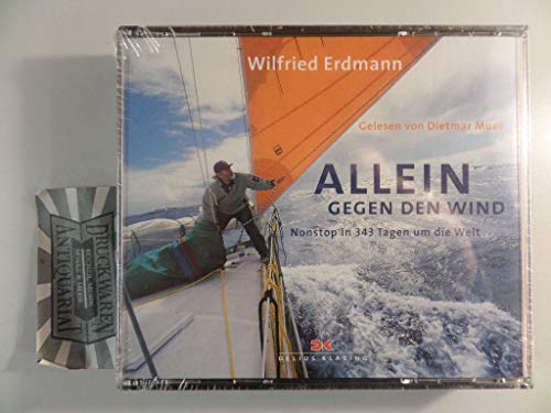 Allein gegen den Wind. 3 CDs. . Nonstop in 343 Tagen um die Welt - Erdmann, Wilfried, Pleitgen, Ulrich