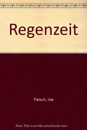 Regenzeit (German Edition) (9783768901307) by Tielsch, Ilse